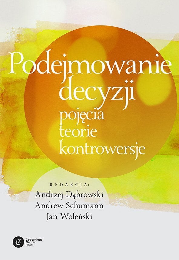 Podejmowanie decyzji. Pojęcia, teorie, kontrowersje - ebook epub