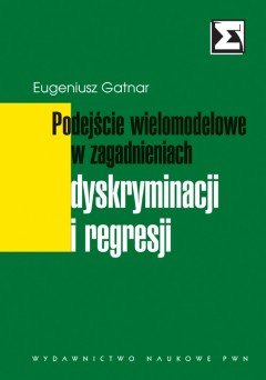 Podejście wielomodelowe w zagadnieniach dyskryminacji i regresji