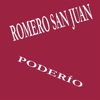 Poderío - Romero San Juan