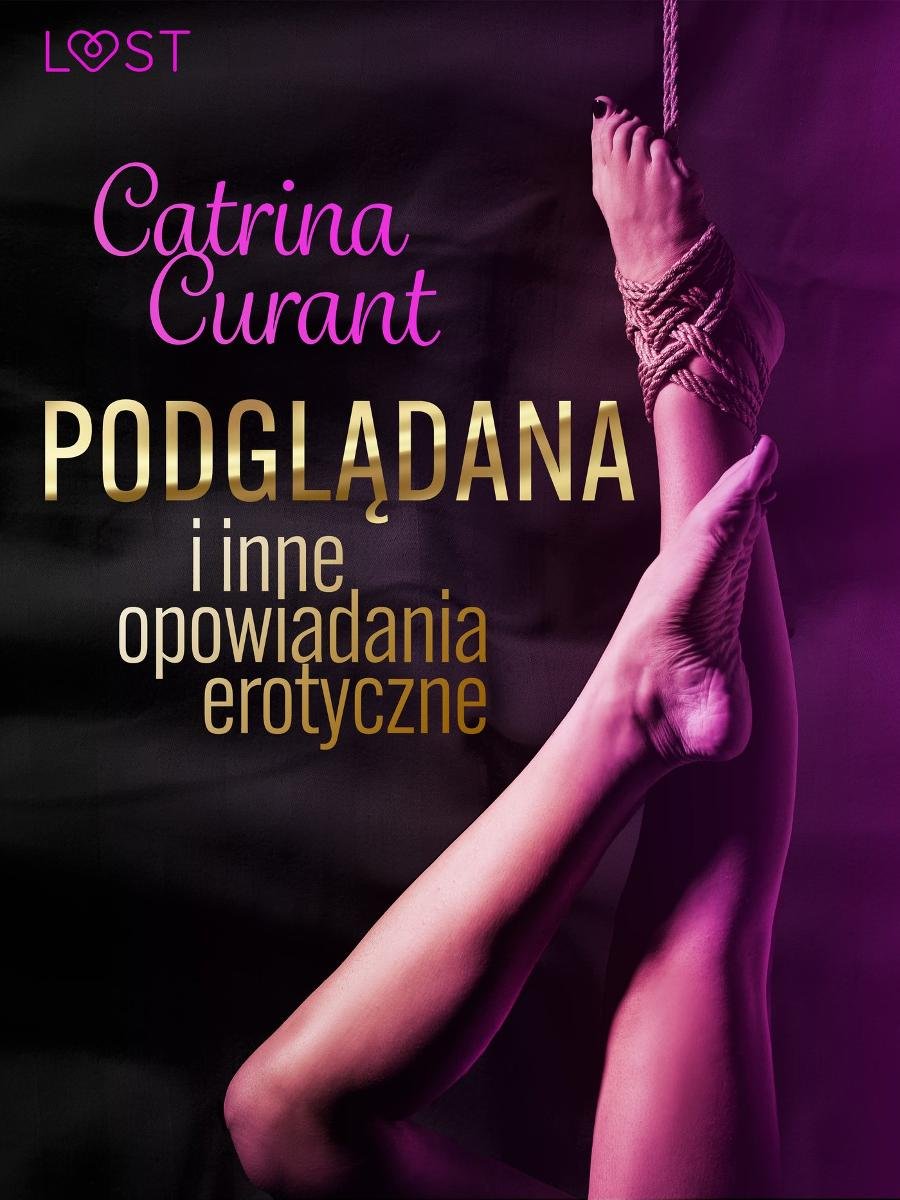 Podglądana i inne opowiadania erotyczne - Curant Catrina | Ebook Sklep  EMPIK.COM