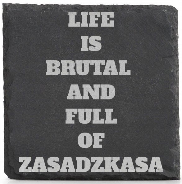 Life Is Brutal And Full Of Zasadzkas Całość
