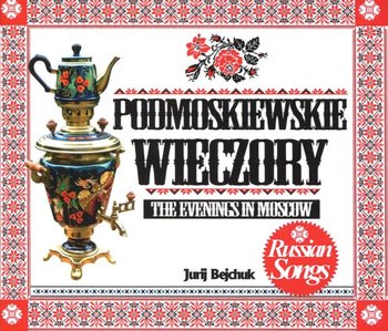 Podmoskiewskie Wieczory - Bejchuk Jurij