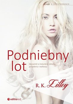 Podniebny lot. W przestworzach. Tom 1 - Lilley R.K.