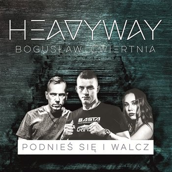 Podnieś się i walcz - Heavy Way