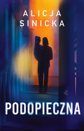 Podopieczna - Sinicka Alicja
