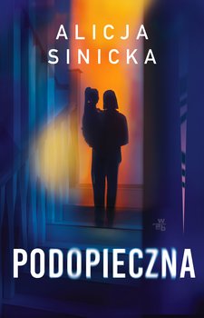 Podopieczna - ebook EPUB - Sinicka Alicja