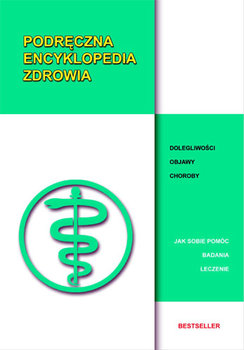 Podręczna encyklopedia zdrowia - Opracowanie zbiorowe
