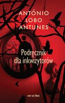 Podręcznik dla inkwizytorów Antunes Antonio Lobo