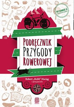 Podręcznik Przygody Rowerowej - Robert Robb Maciąg i przyjaciele