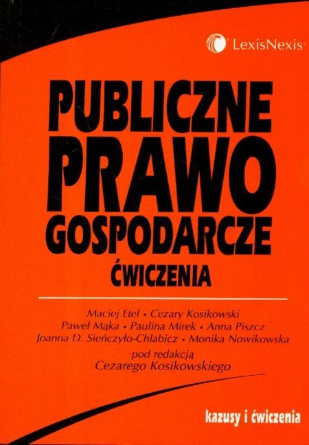 Podręcznik Publiczne Prawo Gospodarcze. Ćwiczenia - Opracowanie ...