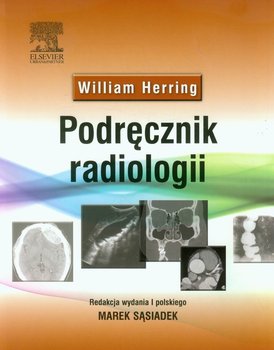 Podręcznik radiologii - Herring William