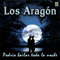 Podria Bailar Toda la Noche Los Aragón