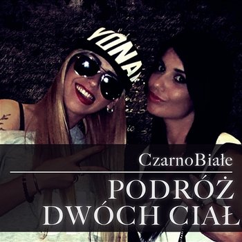 Podróż dwóch ciał - CzarnoBiałe