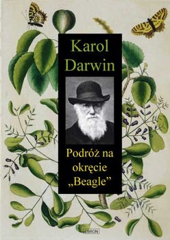 Podróż na okręcie "Beagle" - Darwin Karol