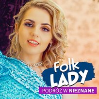 Podróż w Nieznane Folk Lady