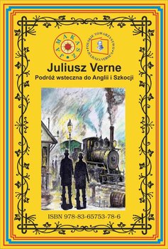 Podróż wsteczna do Anglii i Szkocji - Verne Juliusz