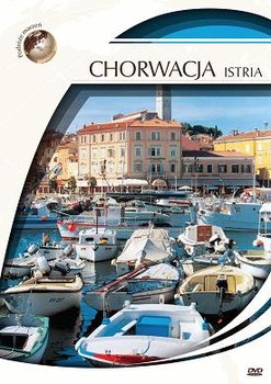 Podróże marzeń: Chorwacja - Istria - Various Directors