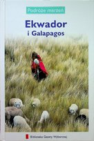Podróże marzeń Tom 20 Ekwador i Galapagos W opisie