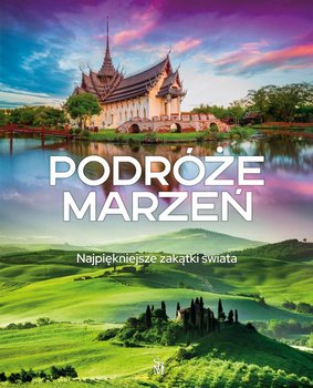 Podróże marzeń - Opracowanie zbiorowe