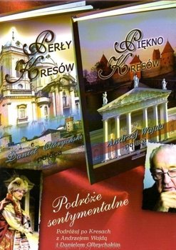 Podróże sentymentalne. Piękno Kresów / Perły Kresów - Olbrychski Daniel