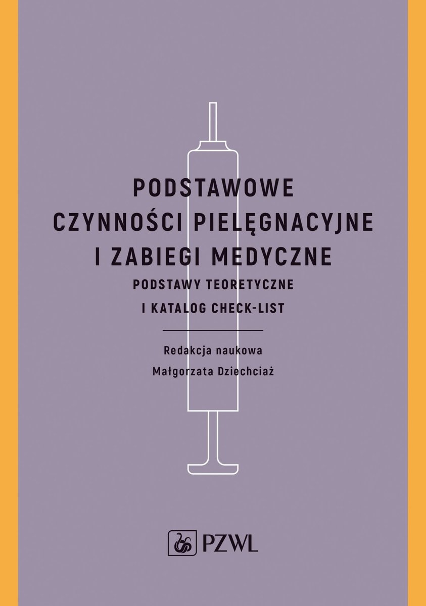 Podstawowe czynności pielęgnacyjne i zabiegi medyczne - Małgorzata