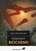 Podstawy biochemii - Kączkowski Jerzy