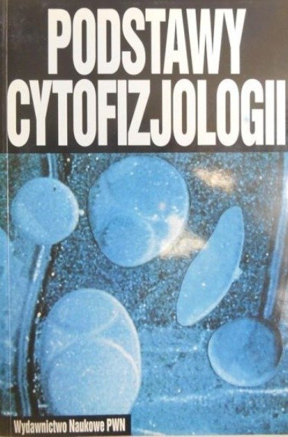 Podstawy cytofizjologii - W opisie | Książka w Empik
