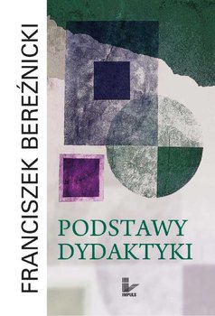 Podstawy dydaktyki - ebook PDF - Bereźnicki Franciszek