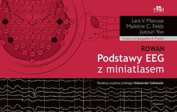 Podstawy EEG z miniatlasem - Marcuse L.V., Fields M.C., Yoo J.