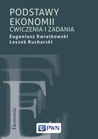 Podstawy ekonomii. Ćwiczenia i zadania Opracowanie zbiorowe