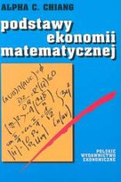 Podstawy Ekonomii Matematycznej Chiang Alpha C.