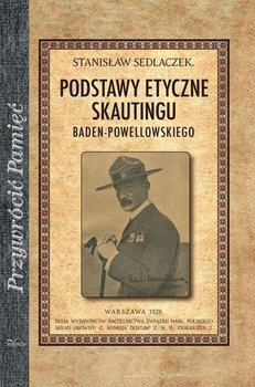 Podstawy etyczne skautingu - Sedlaczek Stanisław