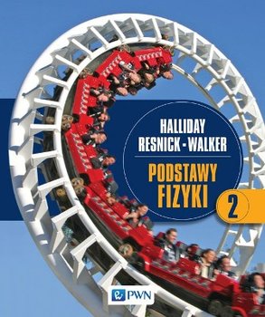 Podstawy fizyki. Tom 2 - Halliday David, Resnick Robert, Walker Jearl
