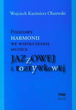 Podstawy harmonii we współczesnej muzyce jazzowej i rozrywkowej + CD - Olszewski Wojciech