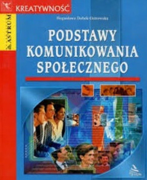 Podstawy kumunikowania społecznego - Dobek-Ostrowska Bogusława