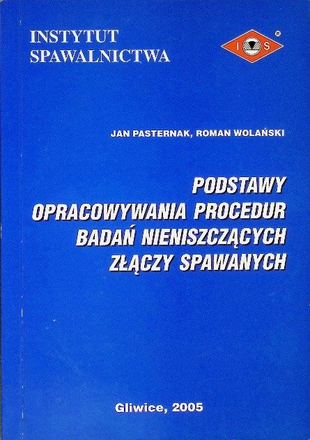 Podstawy opracowywania procedur badań nieniszczących złączy spawanych ...