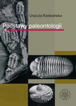 Podstawy Paleontologii - Radwańska Urszula
