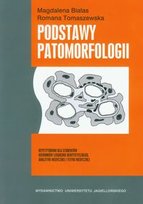 Podstawy patomorfologii Tomaszewska Romana, Białas Magdalena
