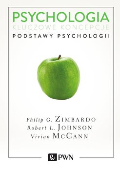 Podstawy psychologii. Psychologia. Kluczowe koncepcje. Tom 1 - Zimbardo Philip G., Johnson Robert L., McCann Vivian