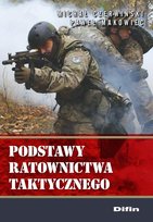 Podstawy ratownictwa taktycznego Makowiec Paweł, Czerwiński Michał