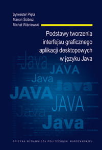 Podstawy tworzenia interfejsu graficznego aplikacji desktopowych w języku Java - Opracowanie zbiorowe