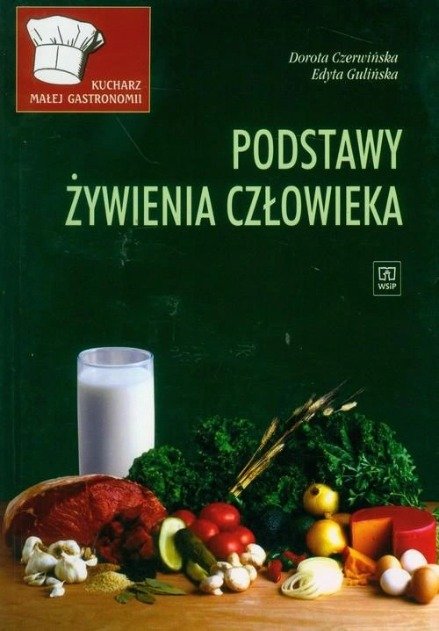 Podstawy żywienia człowieka - Czerwińska Dorota | Książka w Empik