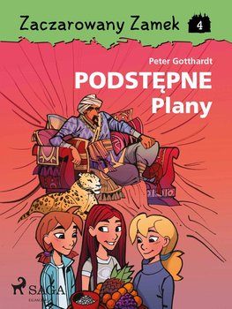 Podstępne plany. Zaczarowany zamek. Tom 4 - Gotthardt Peter