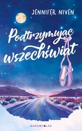 Podtrzymując wszechświat - Jennifer Niven