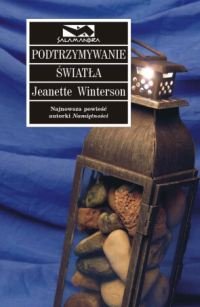 Podtrzymywanie światła - Winterson Jeanette