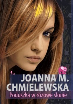Poduszka w różowe słonie - Chmielewska Joanna M.