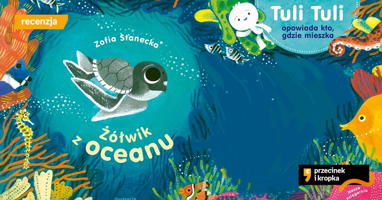 Podwodny świat - recenzja książki „Żółwik z oceanu”