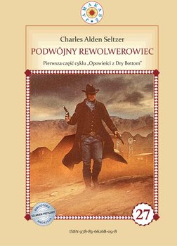 Podwójny rewolwerowiec - Seltzer Charles Alden