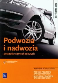 Podwozia i nadwozia pojazdów samochodowych. Podręcznik do nauki zawodu technik pojazdów samochodowych, mechanik pojazdów samochodowych - Fundowicz Piotr, Radzimierski Mariusz, Wieczorek Marcin