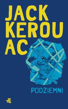 Podziemni - Kerouac Jack